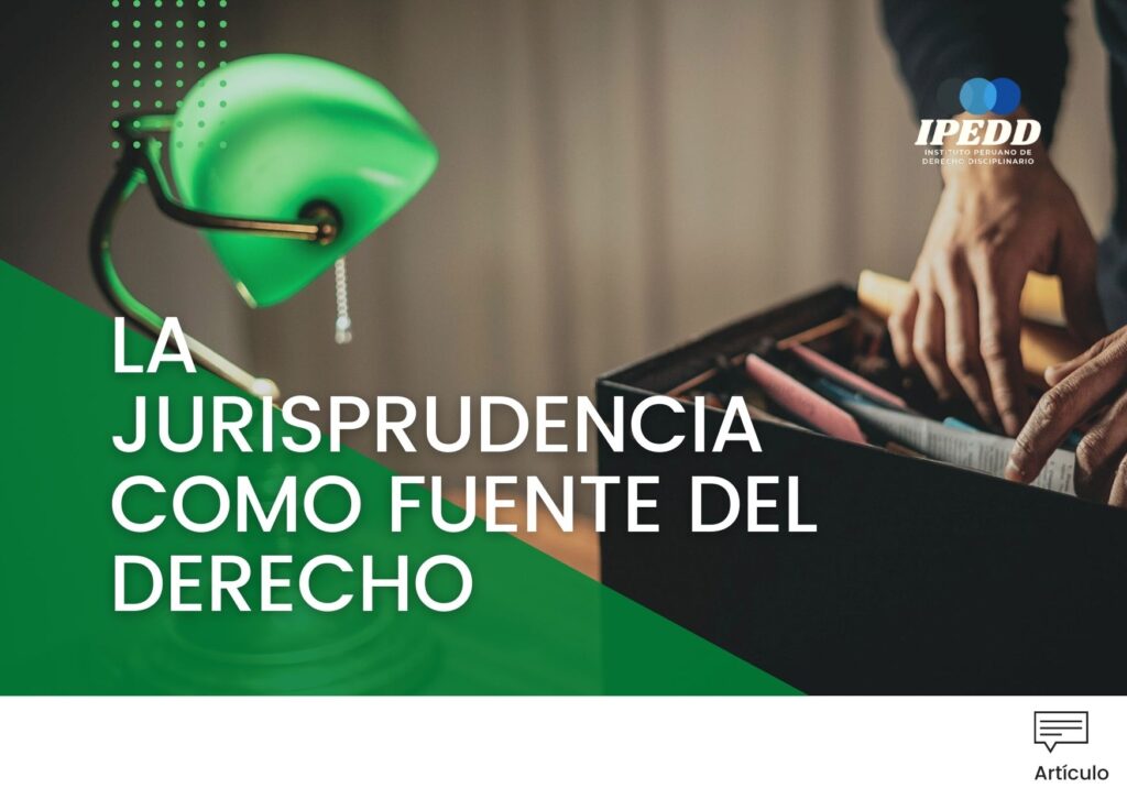 La Jurisprudencia como Fuente del Derecho 5 FABIO LA JURISPRUDENCIA COMO FUENTE DEL DERECHO 1