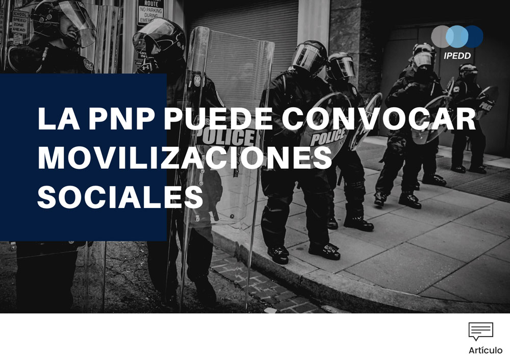 ¿LA PNP PUEDE CONVOCAR MOVILIZACIONES SOCIALES? 8 pnp